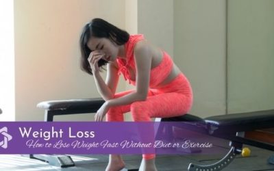 How to Lose Weight Fast Without Diet or Exercise